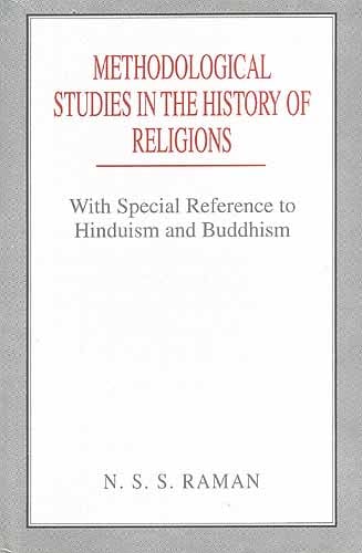 METHODOLOGICAL STUDIES IN THE HISTORY OF RELIGIONS: With Special Reference to Hinduism and Buddhism