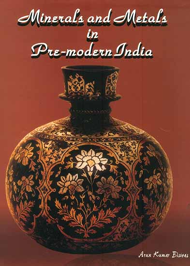Minerals and Metals in Pre-Modern India
