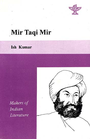 Mir Taqi Mir - Makers of Indian Literature