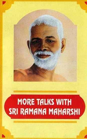 More Talks With Sri Ramana Maharshi: Leaves from The Diary