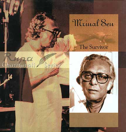 Mrinal Sen: The Survivor (Charitavali Series)