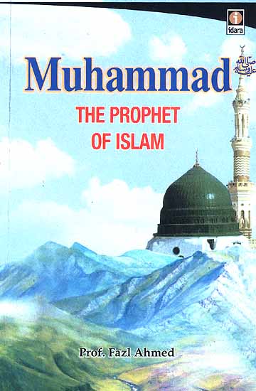 Muhammad The Prophet Of Islam