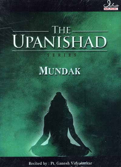 Mundak Upanishad (Audio CD) {Original Text and English Transliteration Included}