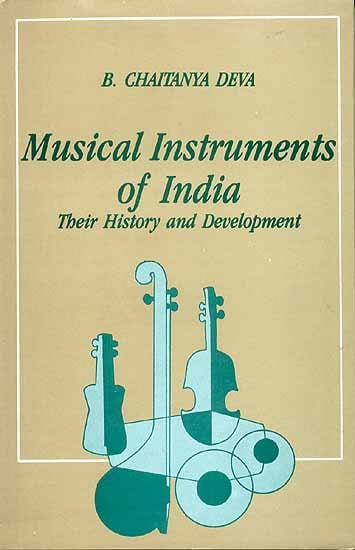 Musical Instruments of India (Their History and Development)