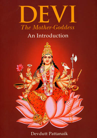Devi The Mother-Goddess An Introduction