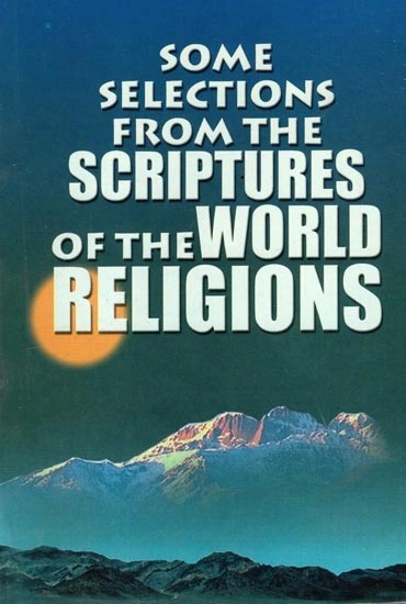 Some Selections From the Scriptures of the World Religions