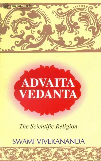 Advaita Vedanta The Scientific Religion