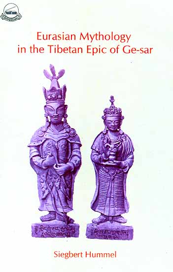 Eurasian Mythology in the Tibetan Epic of Ge-sar