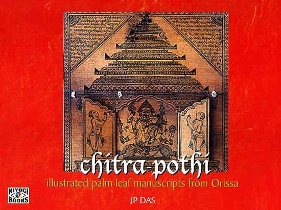 Chitra-Pothi: Illustrated Palm-Leaf Manuscripts from Orissa