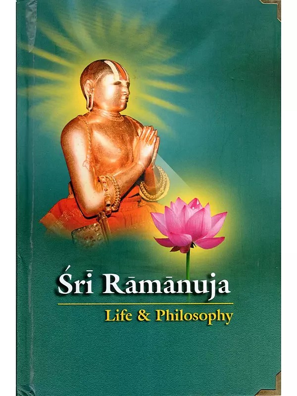 Sri Ramanuja - Life and Philosophy
