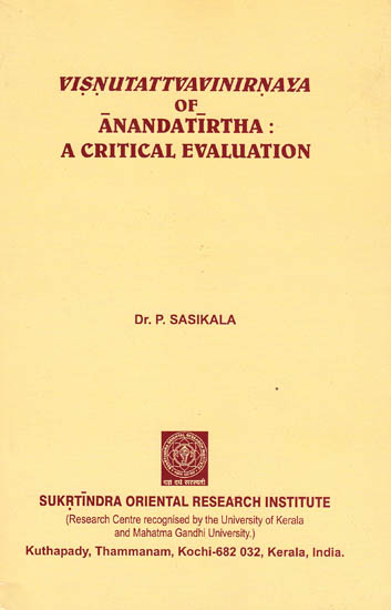 Visnutattvavinirnaya of Anandatirtha: A Critical Evaluation