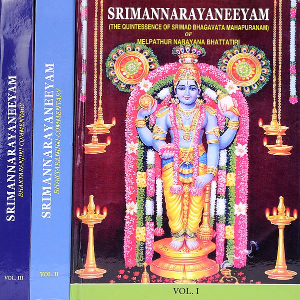 Srimannarayaneeyam with English Version of Bhaktarnjini Malayalam Commentary (In Three Volumes)