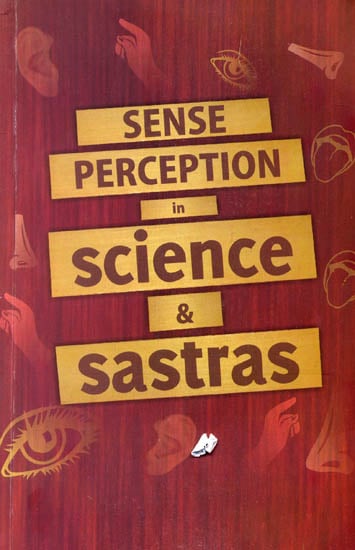 Sense Perception in Science and Sastras