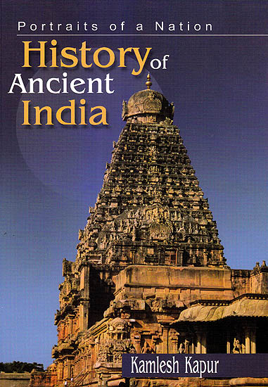 History of Ancient India: Portraits of a Nation