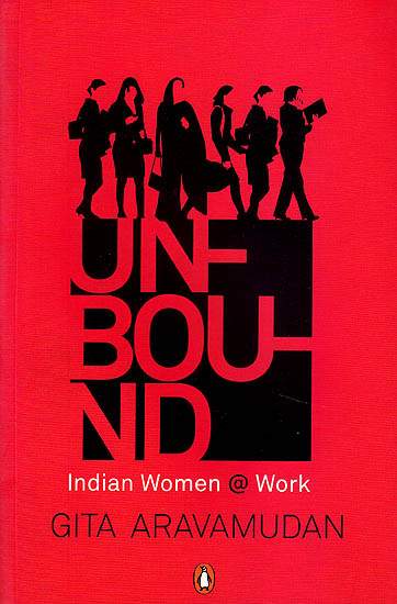 Unbound Indian Women @ Work