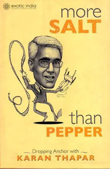 More Salt that Pepper: Dropping Anchor with Karan Thapar