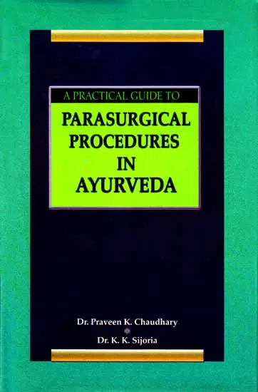 A Practical Guide to Parasurgical Procedures in Ayurveda