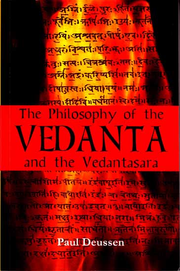The Philosophy of the Vedanta and the Vedantasara