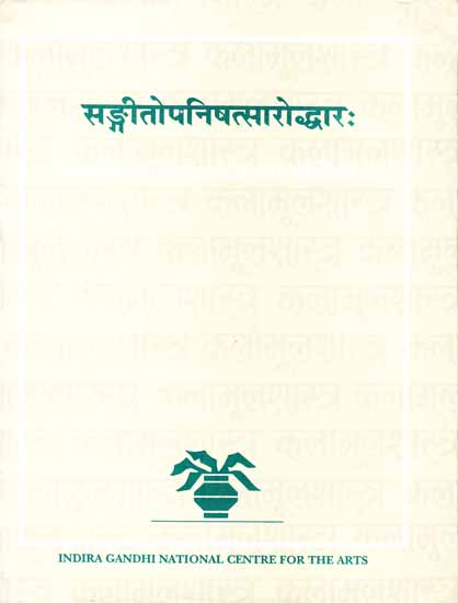 The Sangitopanisat-Saroddharah (A Fourteenth-Century Text on Music from Western India)