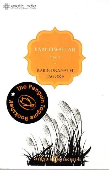 Kabuliwallah Stories – Rabindranath Tagore