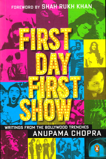 First Day First Show – Writings from the Bollywood Trenches