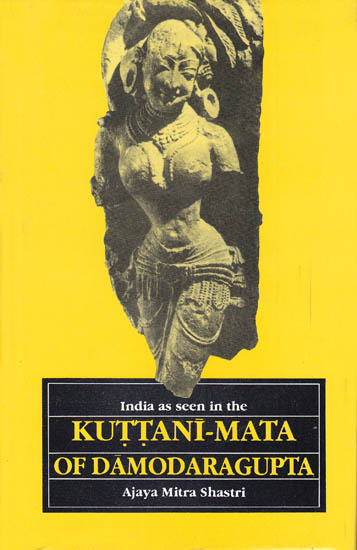 India as Seen In The Kuttani-Mata of Damodaragupta