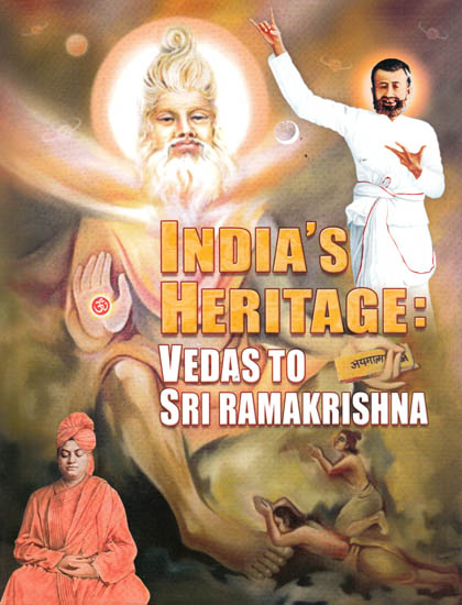 India’s Heritage: Vedas to Sri Ramakrishna