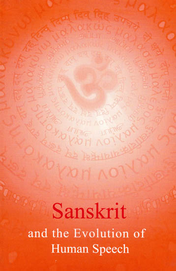 Sanskrit and the Evolution of Human Speech