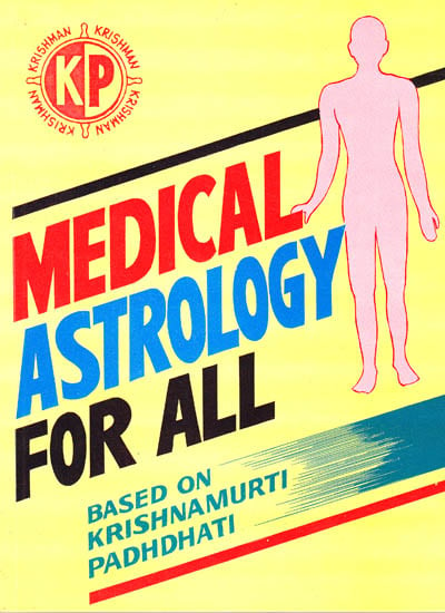 Medical Astrology For All (Based on Krishnamurti Padhdhati)