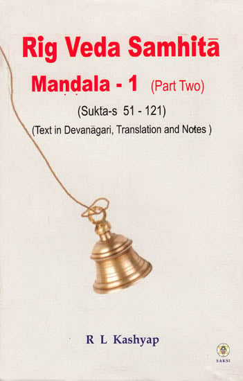 Rig Veda Samhita: Mandala-1 (Part Two) Suktas 51-121