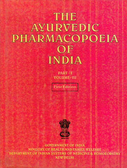 The Ayurvedic Pharmacopoeia of India (Part-I, Volume-III)