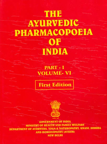 The Ayurvedic Pharmacopoeia of India (Part-I, Volume-VI)