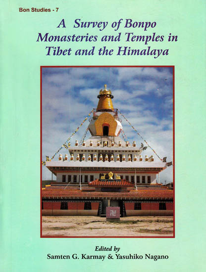 A Survey of Bonpo Monasteries and Temples in Tibet and the Himalaya