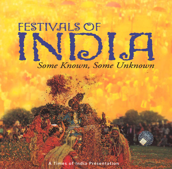 Festivals of India: Some Known, Some Unknown