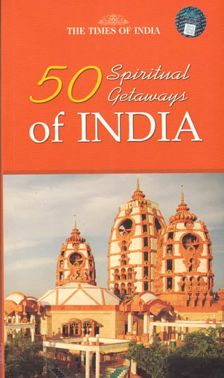 50 Spiritual Getaways of India