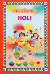 Our Festivals Holi
