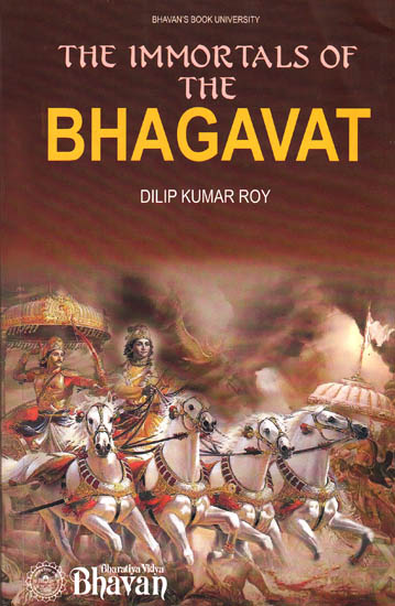 The Immortals of the Bhagavat