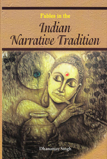 Fables in the Indian Narrative Tradition