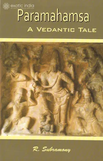 Paramahamsa: A Vedantic Tale