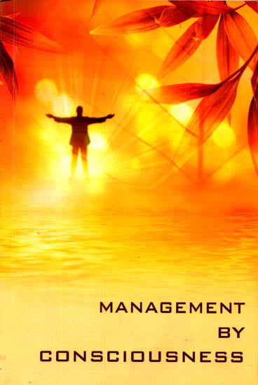 Management by Consciousness – A Spirituo-Technical Approach