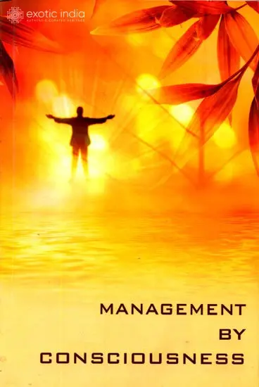 Management by Consciousness – A Spirituo-Technical Approach