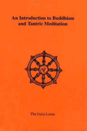 An Introduction to Buddhism and Tantric Meditation