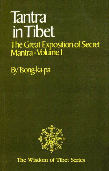 Tantra in Tibet – The Great Exposition of Secret Mantra-Volume I