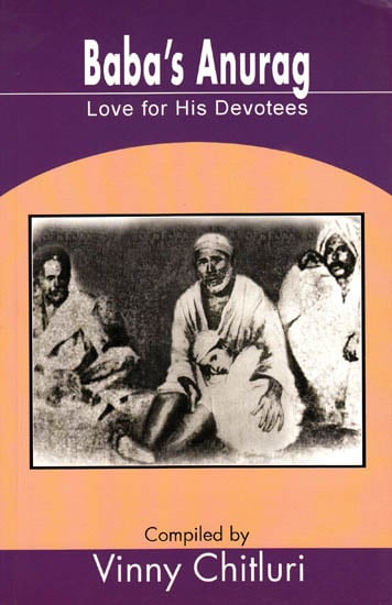 Baba’s Anurag – Love for His Devotees