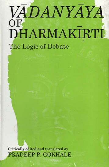 Vadanyaya of Dharmakirti - The Logic of Debate