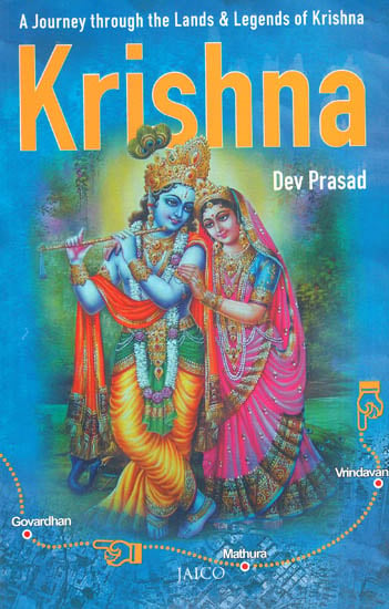 Krishna: A Journey Through the Lands and Legends of Krishna