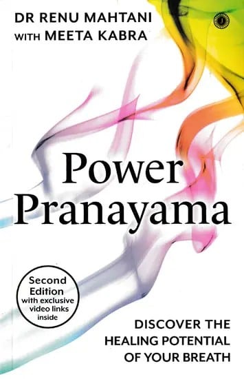 Power Pranayama: Discover the Healing Potential of Your Breath (With DVD)