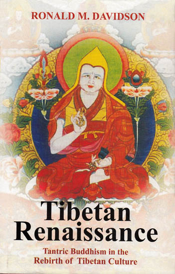 Tibetan Renaissance: Tantric Buddhism in the Rebirth of Tibetan Culture