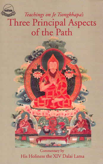 Teachings on Je Tsongkhapa’s – Three Principal Aspects of the Path
