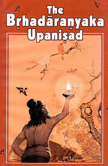 The Brhadaranyaka Upanisad: The Most Useful Edition for Self Study